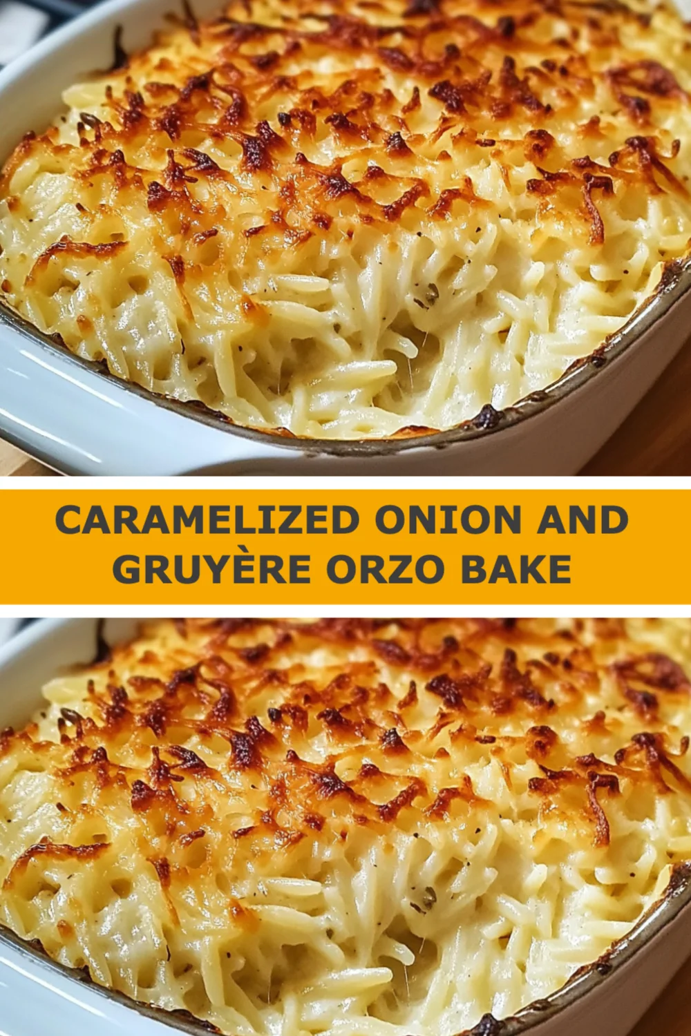 Caramelized Onion and Gruyère Orzo Bake Recipe