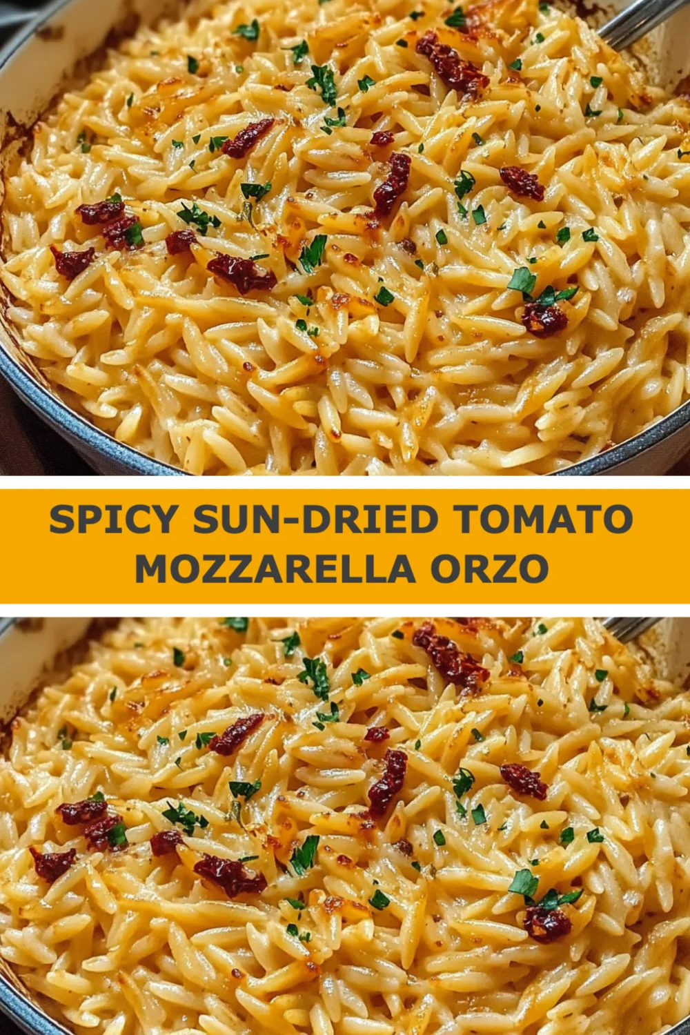 Delicious Spicy Sun-Dried Tomato Mozzarella Orzo Recipe You Must Try Today!